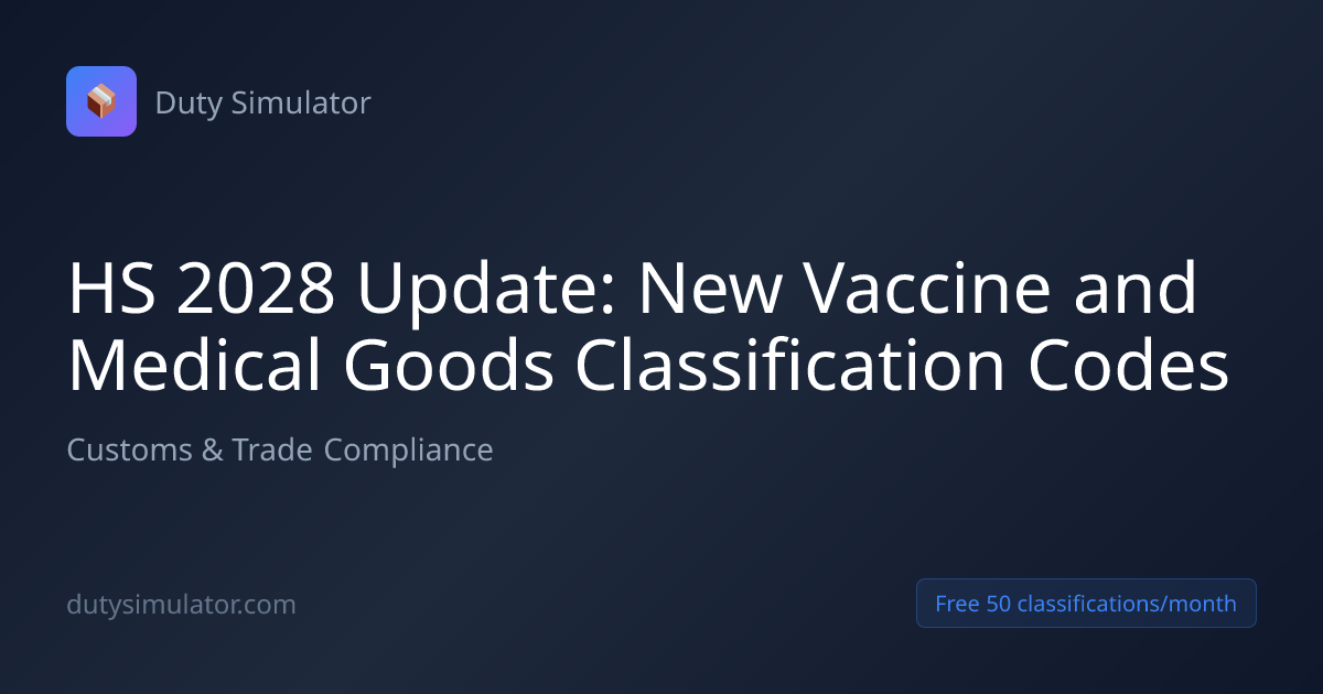HS 2028 Update: New Vaccine and Medical Goods Classification Codes ...