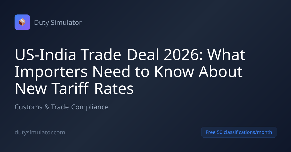 US-India Trade Deal 2026: What Importers Need to Know About New Tariff ...